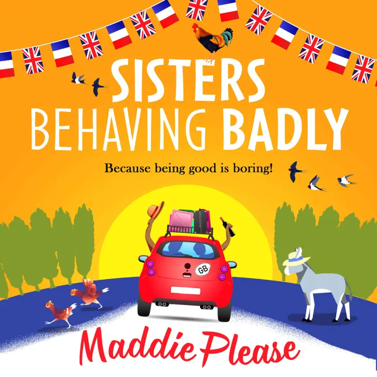 Cover von Maddie Please - Sisters Behaving Badly - The perfect uplifting read from the bestselling author of The Old Ducks' Club