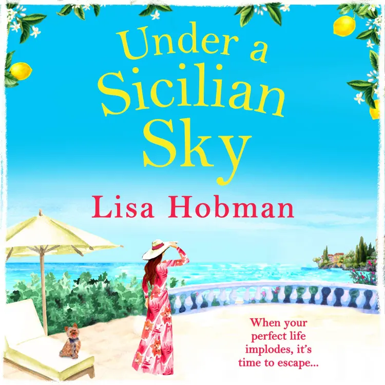 Cover von Lisa Hobman - Under A Sicilian Sky - Escape to Sicily this summer with bestselling author Lisa Hobman