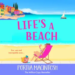 Cover - Portia MacIntosh - Life's A Beach - The perfect laugh out loud romantic comedy to escape with in 2021