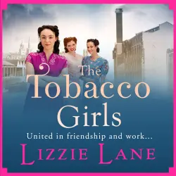 Cover - Lizzie Lane - The Tobacco Girls - The Tobacco Girls, Book 1