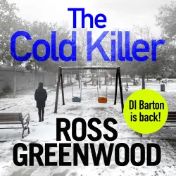 Cover - Ross Greenwood - The Cold Killer - The DI Barton Series, Book 4