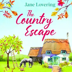 Cover - Jane Lovering - The Country Escape - An uplifting, funny, romantic read for 2020