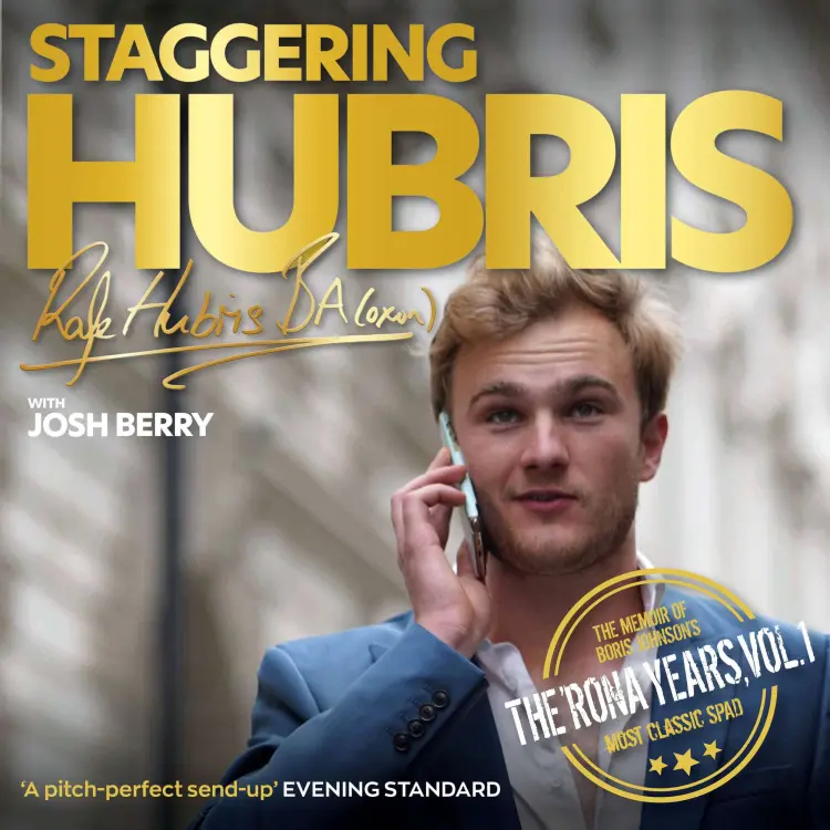 Cover von Josh Berry - The memoir of Boris Johnson's most classic spad - The 'Rona Years - Vol. 1 - Staggering Hubris