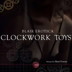 Cover - Blair Erotica - Clockwork Toys - An Erotic Short Story
