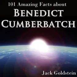 Cover - Jack Goldstein - 101 Amazing Facts about Benedict Cumberbatch
