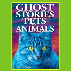 Cover - Darren Zenko - Ghost Stories of Pets and Animals