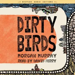 Cover - Morgan Murray - Dirty Birds