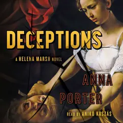 Cover - Anna Porter - A Helena Marsh Novel - Book 2 - Deceptions