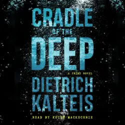 Cover - Dietrich Kalteis - Cradle of the Deep - A Crime Novel