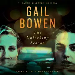 Cover - Gail Bowen - A Joanne Kilbourn Mystery - Book 19 - The Unlocking Season
