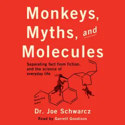 Cover - Dr. Joe Schwarcz - Monkeys, Myths, and Molecules - Separating Fact from Fiction, and the Science of Everyday Life