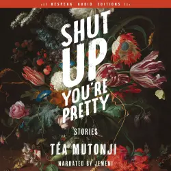 Cover - Téa Mutonji - Shut Up You're Pretty - Stories