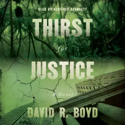 Cover - David R. Boyd - Thirst for Justice - A Novel