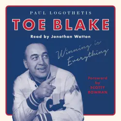 Cover - Paul Logothetis - Toe Blake - Winning Is Everything