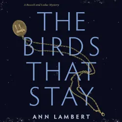 Cover - Ann Lambert - A Russell and Leduc Mystery - Book 1 - The Birds that Stay