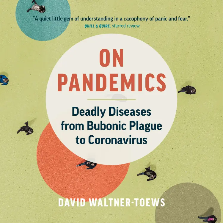 Cover von David Waltner-Toews - On Pandemics - Deadly Diseases from Bubonic Plague to Coronavirus