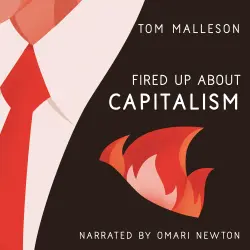 Cover - Tom Malleson - Fired Up - Book 1 - Fired Up about Capitalism