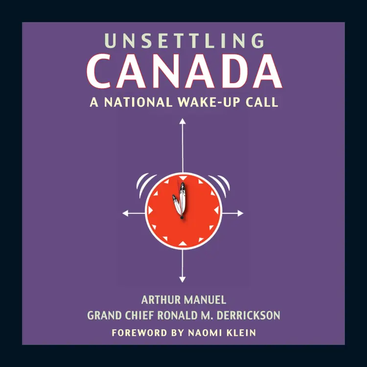 Cover von Arthur Manuel - Unsettling Canada - A National Wake-Up Call
