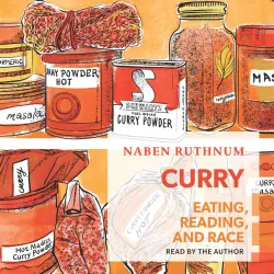 Cover - Naben Ruthnum - Curry - Eating, Reading, and Race