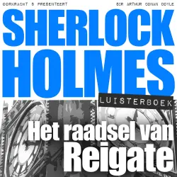 Cover - Arthur Conan Doyle - Sherlock Holmes - Het raadsel van Reigate