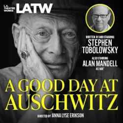 Cover - Stephen Tobolowsky - A Good Day at Auschwitz