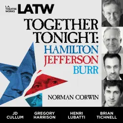 Cover - Norman Corwin - Together Tonight - Hamilton, Jefferson, Burr