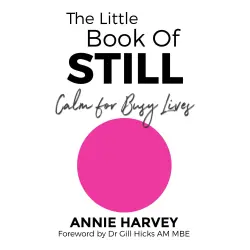 Cover - Annie Harvey - The Little Book of Still - Calm for Busy Lives