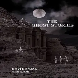 Cover - Ravi Ranjan Goswami - The Ghost stories