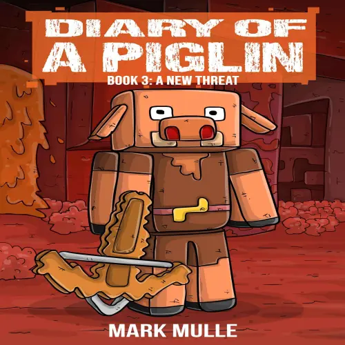 Cover von Mark Mulle - Diary of a Piglin - Book 3 - A New Threat