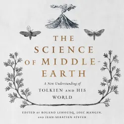 Cover - Roland Lehoueq - The Science of Middle-Earth