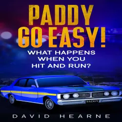 Cover - David Hearne - Paddy, Go Easy! - What Happens When You Hit And Run?