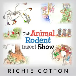 Cover - Richie Cotton - The Animal Rodent Insect Show