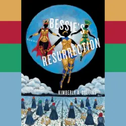 Cover - Kimberly A. Collins - Bessie's Resurrection