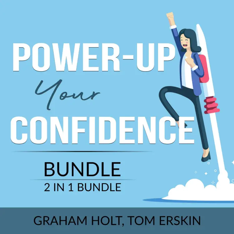 Cover von Graham Holt - Power-Up Your Confidence Bundle - 2 in 1 Bundle: Level Up Your Self-Confidence and Appear Smart