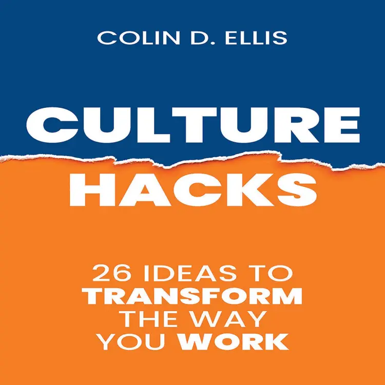 Cover von Colin D Ellis - Culture Hacks - 26 Ideas To Transform The Way You Work