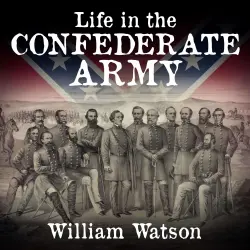 Cover - William Watson - Life in the Confederate Army