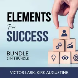 Cover - Victor Lark - Elements for Success Bundle, 2 in 1 Bundle - Mindset Secrets and Strength Finder