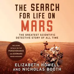 Cover - Elizabeth Howell - The Search for Life on Mars - The Greatest Scientific Detective Story of All Time