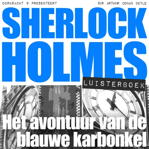 Cover von Arthur Conan Doyle - Sherlock Holmes - Het avontuur van de blauwe karbonkel