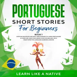 Cover - Learn Like A Native - Portuguese Short Stories for Beginners Book 1