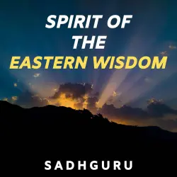 Cover - Sadhguru - Spirit of the Eastern Wisdom
