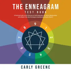 Cover - Carly Greene - The Enneagram Test Book - A Practical Guide to Self Discovery & Self Realization for Better Relationships and a Better Life: Best Audiobooks & Books; Book 2