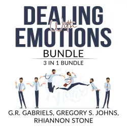 Cover - G.R. Gabriels - Dealing with Emotions Bundle - 3 in 1 Bundle, Anger Management, Mood Therapy, and Emotional First Aid