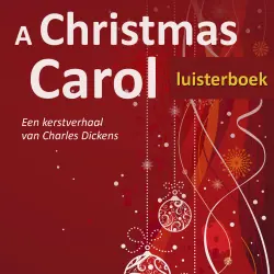 Cover - Charles Dickens - A Christmas Carol - Een kerstverhaal van Charles Dickens