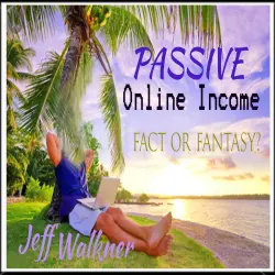 Cover - Jeff Walkner - Passive Online Income