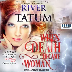 Cover - River Tatum - Death is a Woman - Book 1 - When Death Became A Woman
