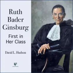 Cover - David Hudson - Justice Ruth Bader Ginsburg - First In Her Class