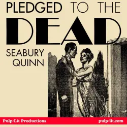 Cover - Seabury Quinn - Pledged to the Dead