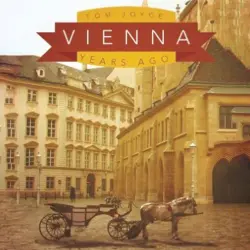 Cover - Tom Joyce - Vienna: Years Ago