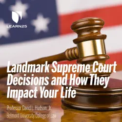 Cover - David Hudson - 10 Landmark Supreme Court Decisions and How They Impact Your Life